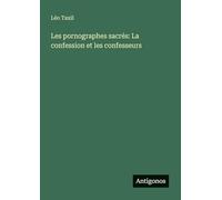 Les pornographes sacrés: La confession et les confesseurs