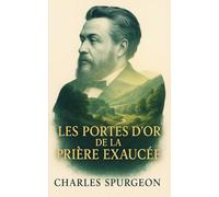 Les portes d’or de la prière exaucée