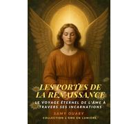 Les Portes de la Renaissance: Le voyage éternel de l’âme à travers ses incarnations