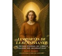 Les Portes de la Renaissance: Le voyage éternel de l’âme à travers ses incarnations