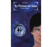 Les Porteurs de Dons - tome 2: À travers l'espace