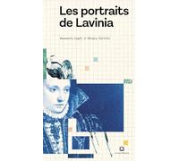 Les portraits de lavinia. Ediz. illustrata