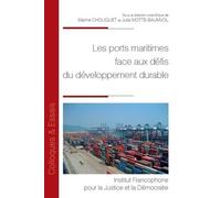 Les ports maritimes face aux défis du développement durable: Actes du colloque du 23 octobre 2018 organisé à Malakoff par le Centre Maurice Hauriou: Tome 126