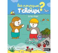 Les pourquoi de T'choupi - à la mer