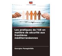 Les pratiques de l'UE en matière de sécurité aux frontières méditerranéennes