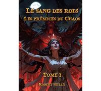 Les prémices du Chaos: Tome 1: Les prémices du Chaos