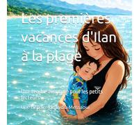 Les premières vacances d'Ilan à la plage: Une douce aventure pour les petits lecteurs