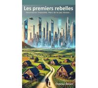 Les premiers rebelles: Déconnexion impossible. Merci de ne pas résister...