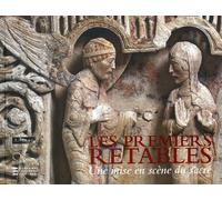 Les Premiers Retables. Une Mise En Scène Du Sacré - [Officina Libraria]