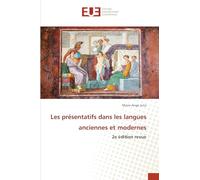 Les présentatifs dans les langues anciennes et modernes: 2e édition revue