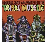 Les Primitifs Du Futur - Tribal Musette