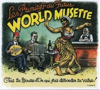 Les Primitifs Du Futur - World Musette