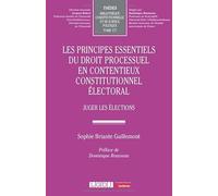 Les principes essentiels du droit processuel en contentieux constitutionnel électoral: Juger les élections: 177