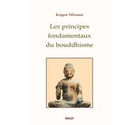 Les principes fondamentaux du bouddhisme