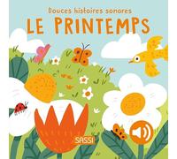 Les printemps. Douces histoires sonores