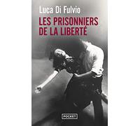 Les prisonniers de la liberté