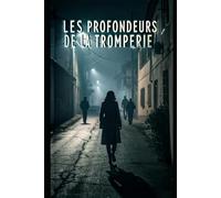 Les Profondeurs de la Tromperie