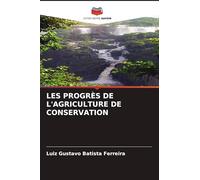 LES PROGRÈS DE L'AGRICULTURE DE CONSERVATION