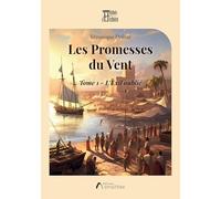 Les promesses du vent: Tome 1, L'Exil oublié