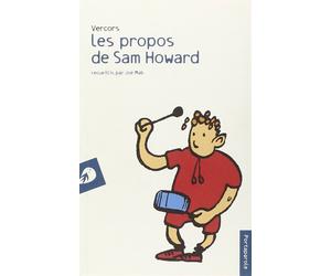 Les propos de Sam Howard. Recueillis par Joë Mab - Vercors