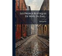 Les Propos Rustiques De Noël Du Fail...