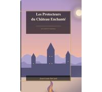 Les Protecteurs du Château Enchantée