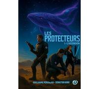 Les protecteurs: L'ascension: 1