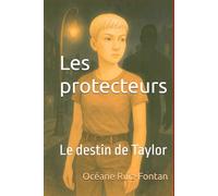 Les protecteurs: Le destin de Taylor