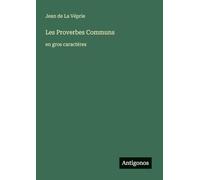 Les Proverbes Communs: en gros caractères