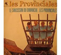 LES PROVINCIALES le saucisson du dimanche/provinciales SP 7" 1966 Versailles VG++