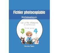 Les p'tits champions de mathématiques: Fichier photocopiable Grande Section