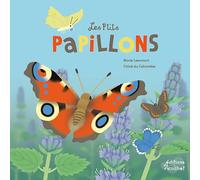 Les p'tits papillons: La vie des lepidopteres