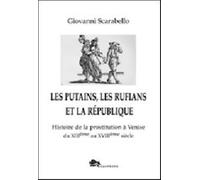 Les putains, les rufians et la République. Histoire de la prostitution à V...