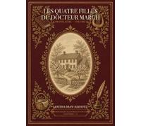 Les Quatre Filles du docteur March (Translated) - Volume I: Édition reliée illustrée en couleur, chapitres 1-23
