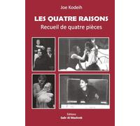 Les Quatre Raisons: Recueil de quatre pièces