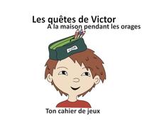 Les quêtes de Victor - cahier de jeux