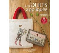 Les quilts appliqués: Sacs, pochettes & déco tendance