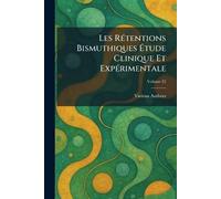 Les Rã tentions Bismuthiques Étude Clinique Et Expã rimentale