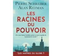 Les Racines du Pouvoir: thriller contemporain et fresque historique