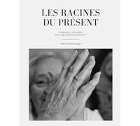 Les racines du présent