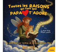 Les RAISONS qui font que PAPA T'ADORE: Un livre sur l'estime de soi pour petites filles | LE CADEAU PARFAIT pour les jeunes papas, nouveaux parents et enfants