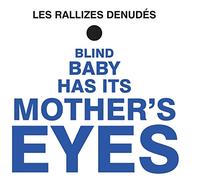Les Rallizes Denudes - Blind Baby Has It's Mother's Eyes