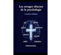 LES RAVAGES OBSCURS DE LA PSYCHOLOGIE