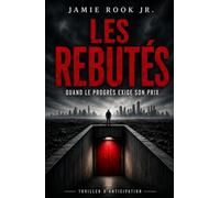 LES REBUTÉS: Quand le progrès exige son prix