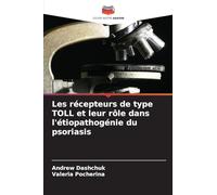 Les récepteurs de type TOLL et leur rôle dans l'étiopathogénie du psoriasis