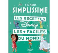 Les recette Disney les + faciles du monde: Les recettes les + faciles du monde