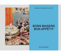 Les recettes d'Emilie Bernard: Poèmes culinaires à la carte