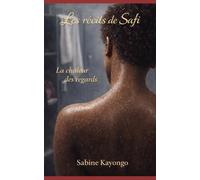 Les récits de Safi: La chaleur des regards