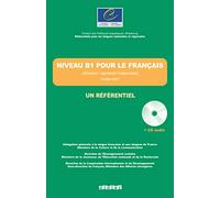 Les Référentiels: NIVEAU B1 POUR LE FRANCAIS / UN REFERENTIEL LIVRE + CD AUDIO: Niveau seuil
