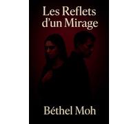 Les Reflets d'un Mirage